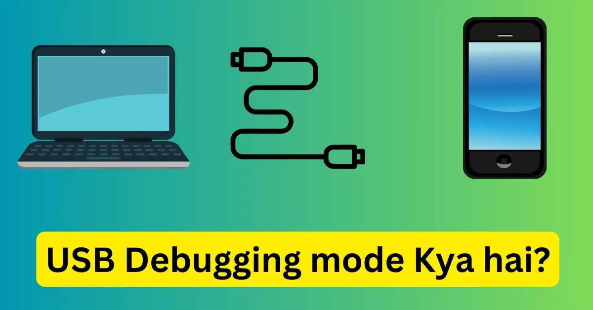 USB Debugging Mode Kya Hai